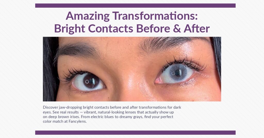 bright contacts before and after