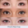 OLENS French Shine Gray monthly colored contacts. Soft gray with subtle shine and warm inner ring. Natural look, no harsh ring. 0.00 to -8.00, including plano.