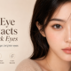 Best Doll Eye Contacts for Dark Eyes