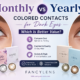 Monthly vs Yearly Colored Contacts for Dark Eyes — Which Is Better Value?