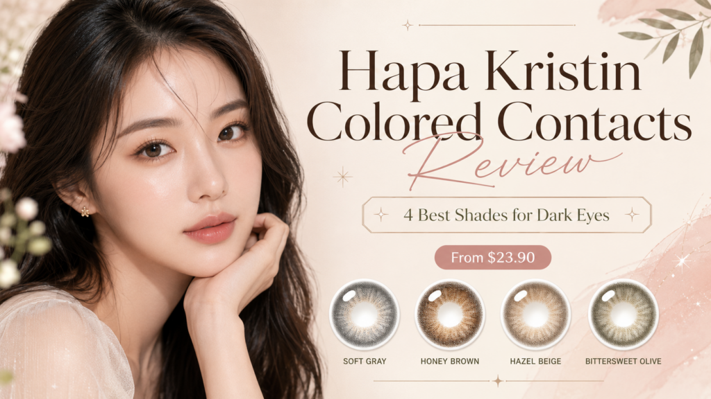Hapa Kristin Colored Contacts Review: Do They Actually Show on Dark Eyes?